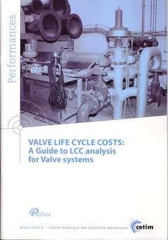 Valve life cycle costs : a guide to LCC analysis for valve systems