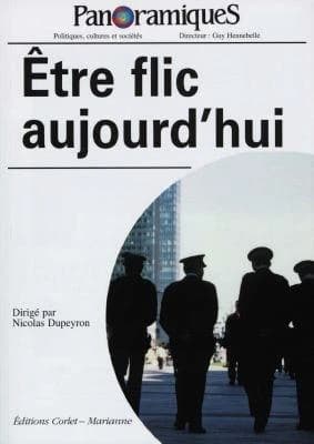 Être flic aujourd'hui