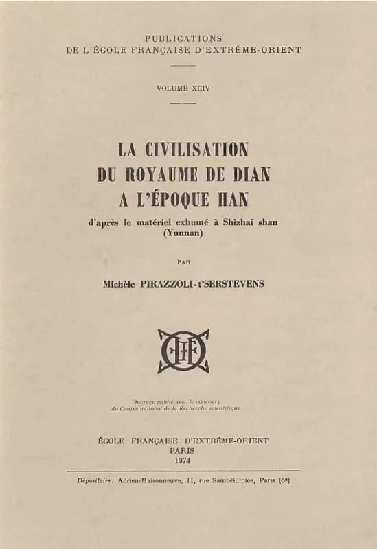 La civilisation du royaume de Dian à l'époque Han d'après le matériel exhumé à Shizhai Shan (Yunnan)