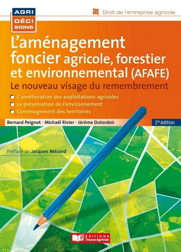 L'aménagement foncier agricole, forestier et environnemental, AFAFE : le nouveau visage du remembrement (2e éd.)