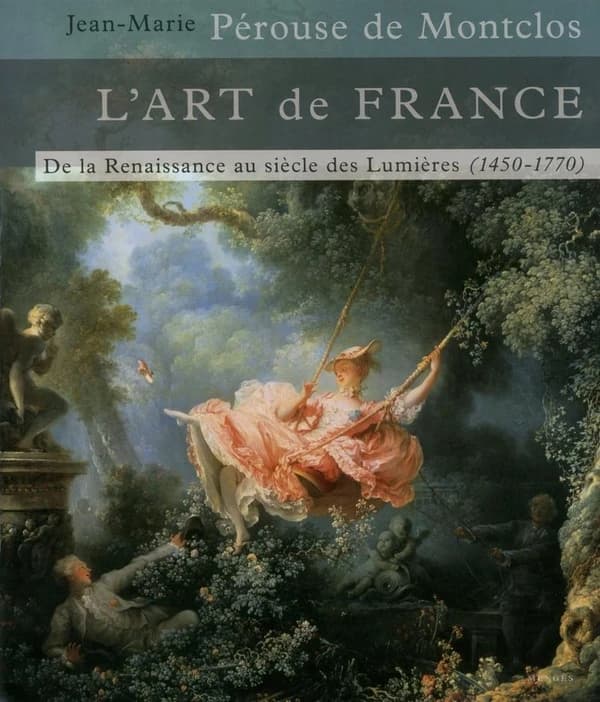 L'art de France Tome 2 ; de la Renaissance au siècle des lumières (1450-1770)