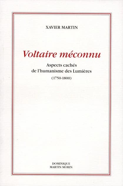Voltaire méconnu ; aspects cachés de l'humanisme des lumières (1750-1800)
