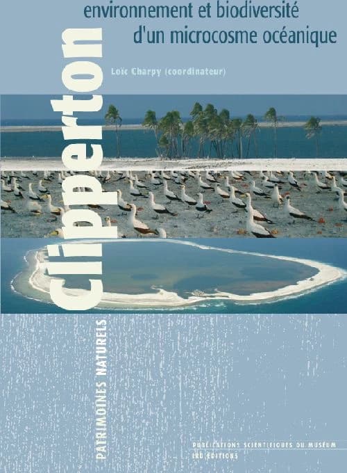 Clipperton : environnement et biodiversité d'un microcosme océanique