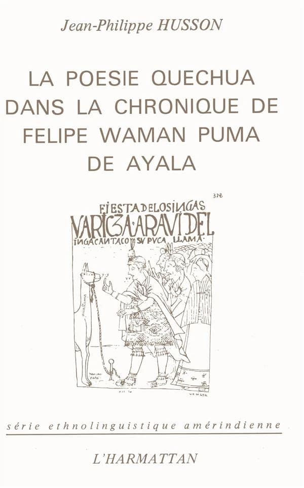 La poésie quechua dans la chronique de Felipe Waman Puma de Ayala : de l'art lyrique de cour aux chants et danses populaires