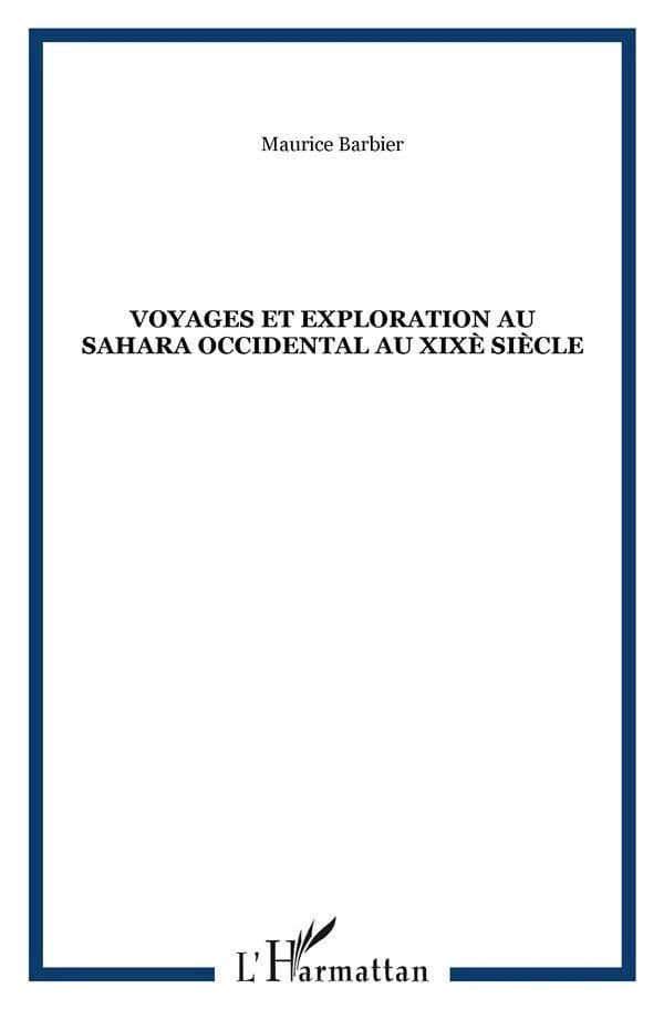 Voyages et explorations au Sahara occidental au XIXe siècle