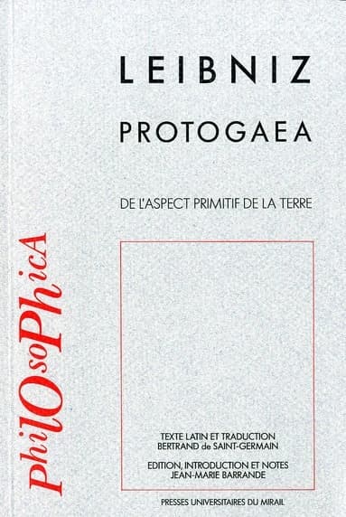 Protogaea : de l'aspect primitif de la Terre et des traces d'une histoire très ancienne que renferment les monuments mêmes de la nature