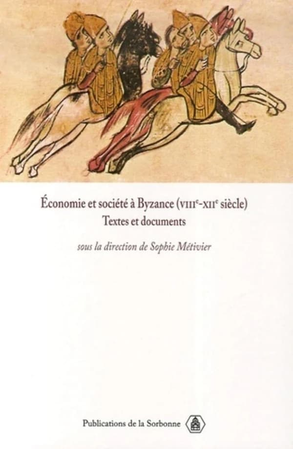 Économie et société à Byzance : VIIIe-XIIe siècle : textes et documents