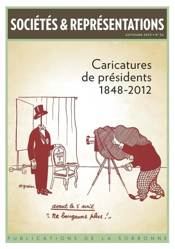 Sociétés & Représentations n.36 : caricatures de présidents 1848-2012
