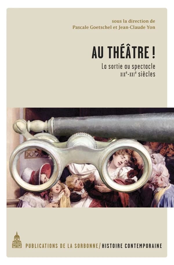 Au théâtre ! : la sortie au spectacle, XIXe-XXIe siècles