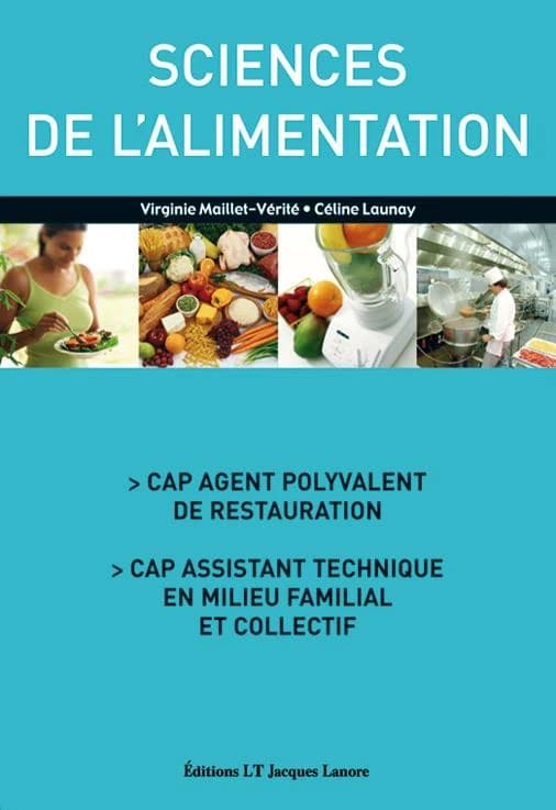 Sciences de l'alimentation ; CAP agent polyvalent de restauration ; CAP assistant technique en milieu familial
