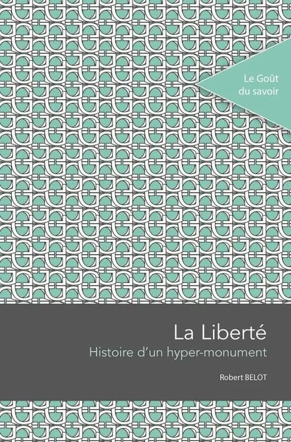 La Liberté : histoire d'un hyper-monument