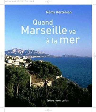 Quand Marseille va à la mer