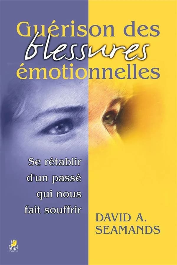 Guérison des blessures émotionnelles : se rétablir d'un passé qui nous fait souffrir