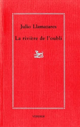 La rivière de l'oubli : voyage