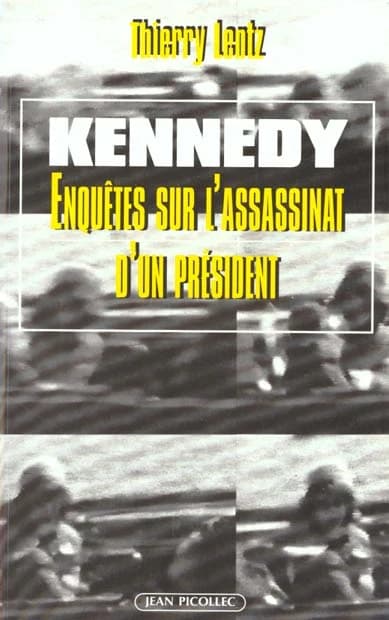 Kennedy : enquêtes sur l'assassinat d'un président