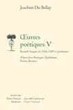 Œuvres poétiques. 5, Recueils lyriques de 1558, 1559 et posthumes : Divers jeux rustiques, Épithalame, Poésies diverses (Nouvelle éd.) Joachim Du Bellay