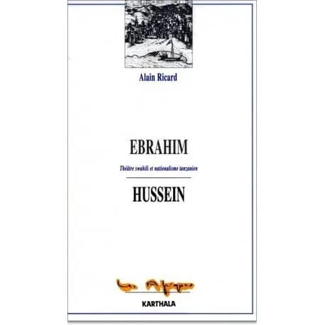 Ebrahim Hussein : théâtre swahili et nationalisme tanzanien