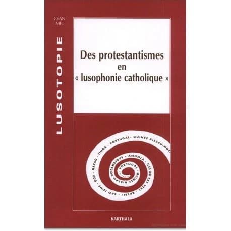 Des protestantismes en "lusophonie catholique"