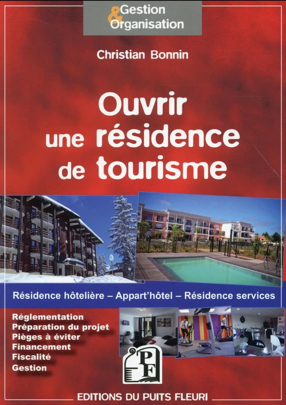 Ouvrir une résidence de tourisme : résidence hôtelière, appart'hôtel, résidence services