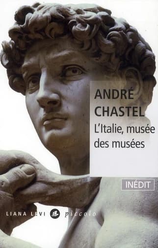 L'Italie, musée des musées ; suivi de La vie des peintres italiens