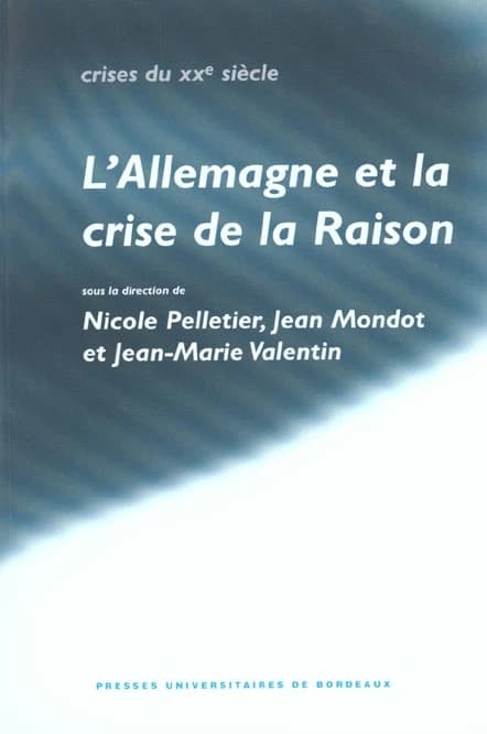 L'Allemagne et la crise de la raison : hommage à Gilbert Merlio