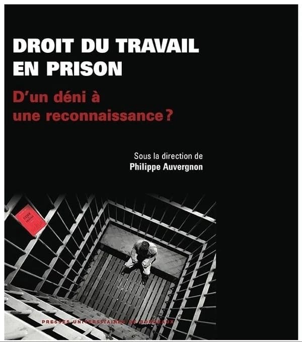 Droit du travail en prison, d'un déni à une reconnaissance
