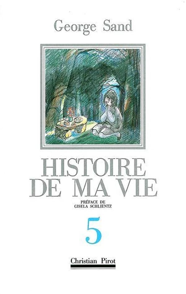 Histoire de ma vie. 5