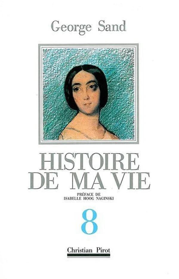 Histoire de ma vie. 8