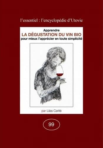 Apprendre la dégustation du vin bio : pour mieux l'apprécier en toute simplicité