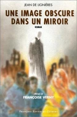 Une image obscure dans un miroir : roman
