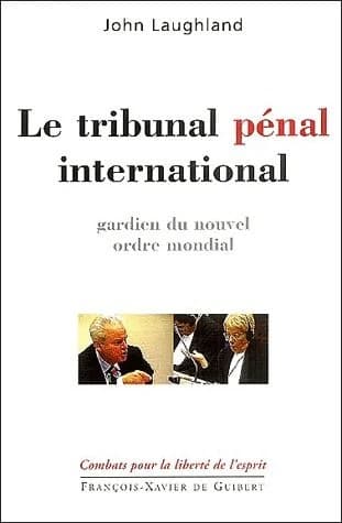 Le tribunal pénal international : gardien du nouvel ordre mondial