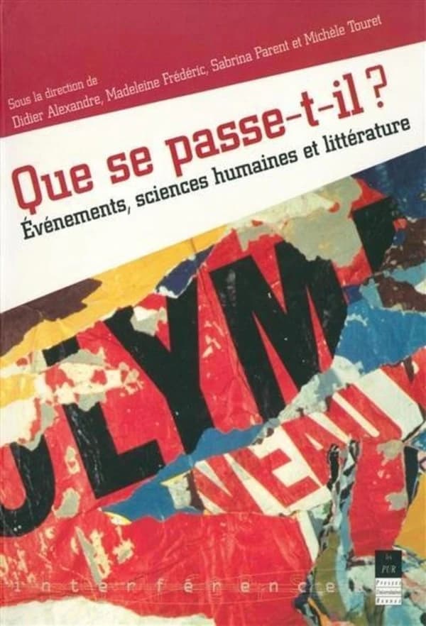 Que se passe-t-il ? : événement, sciences humaines et littérature