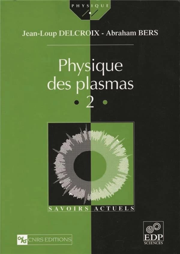 Physique des plasmas Tome 2
