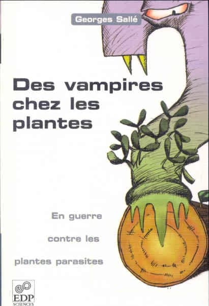 Des vampires chez les plantes : en guerre contre les plantes parasites