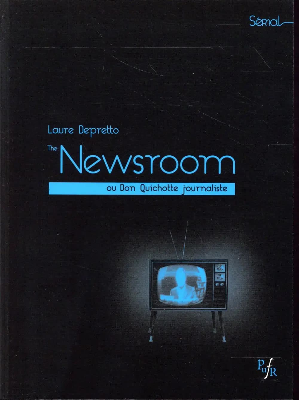 "The Newsroom" de Sorkin ou Don Quichotte journaliste