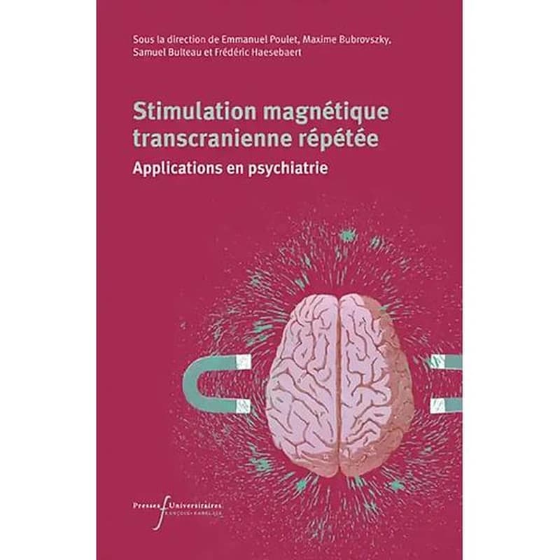 Stimulation magnétique transcrânienne répétée : applications en psychiatrie