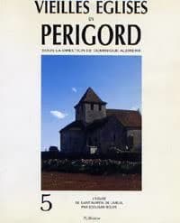 Vieilles églises en Périgord. 5, L'église de Saint-Martin de Limeuil