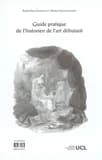 Guide pratique de l'historien de l'art débutant (2e éd. mise à jour) Université catholique de Louvain, Département d'archéologie et d'histoire de l'art ; Roger Van Schoute et Hélène Verougstraete