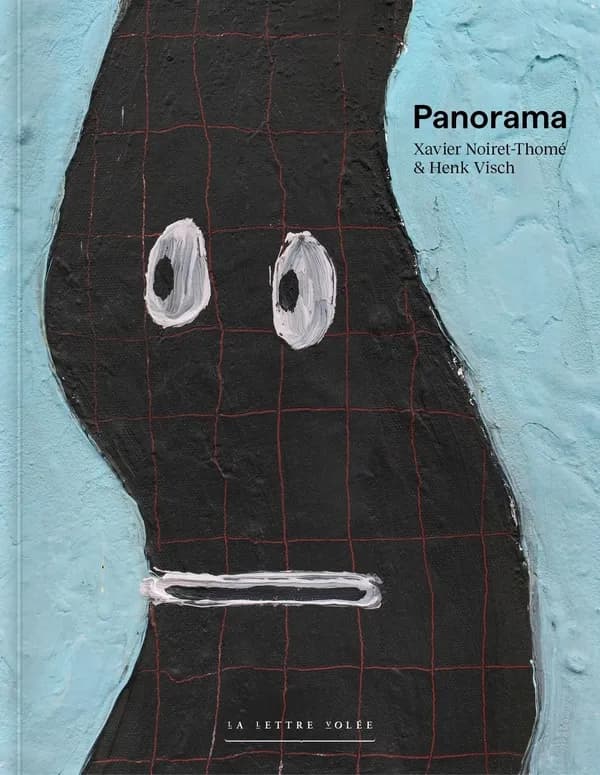 Panorama : Xavier Noiret-Thome et Henk Visch