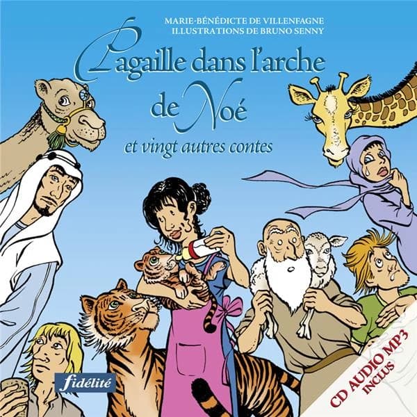 Pagaille dans l'arche de Noé : et vingt autres contes bibliques