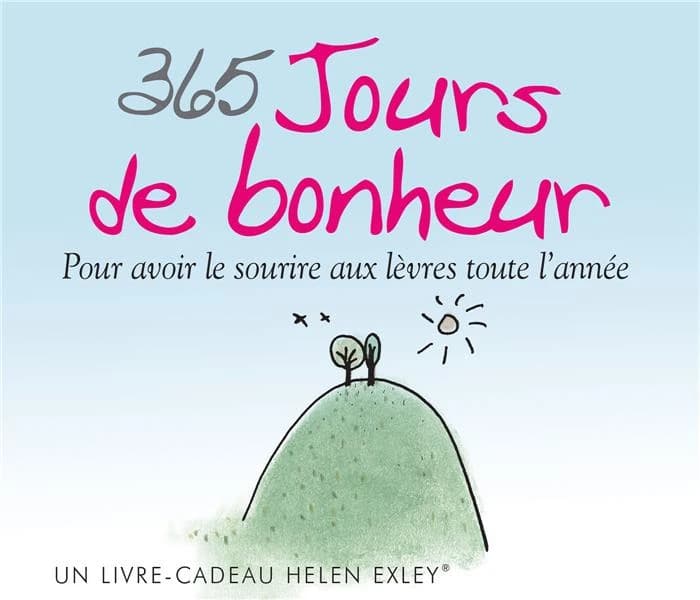 365 jours de bonheur ; pour avoir le sourire aux lèvres toute l'année