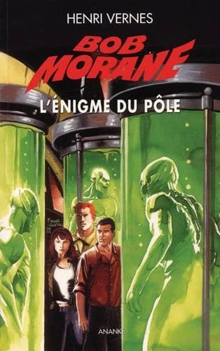 Bob Morane : l'énigme du pôle