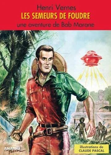 Les semeurs de foudre (Reproduction en fac-similé) Henri Vernes ; illustré par Claude Pascal