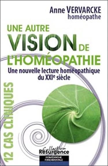 Une autre vision de l'homéopathie ; une nouvelle lecture homéopathique du XXIe siècle