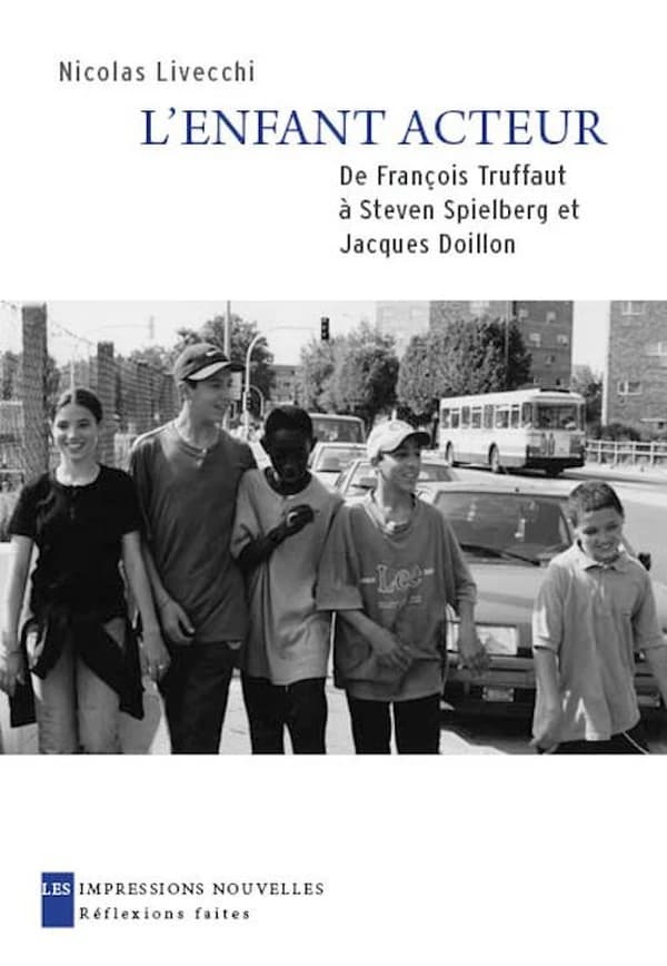 L'enfant acteur : de François Truffaut à Steven Spielberg et Jacques Doillon