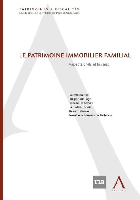 Le patrimoine immobilier familial ; aspects civils et fiscaux