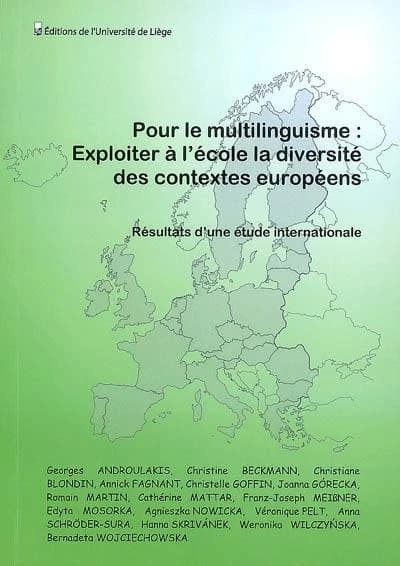 Pour le multilinguisme : exploiter à l'école la diversité des contextes européens ; résultats d'une étude internationale