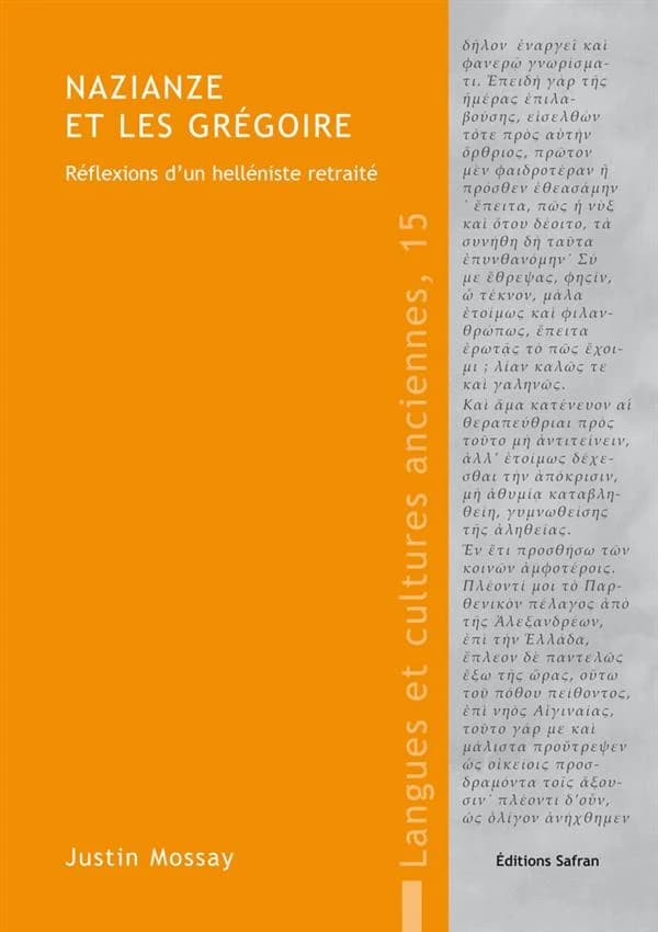 Nazianze et les Grégoire ; réflexions d'un hélléniste retraité