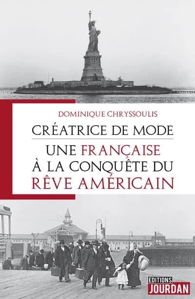 Créatrice de mode : une Française à la conquête du rêve américain : Suivi de L'album d'Angèle, ma grand-mère