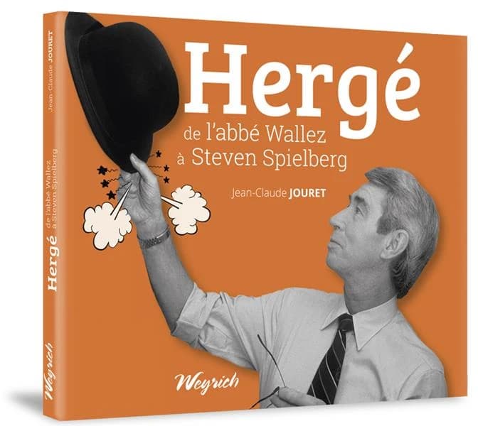 Hergé ; de l'abbé Wallez à Steven Spielberg